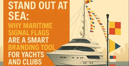 Why Maritime Signal Flags Are a Smart Branding Tool for Yachts and Clubs